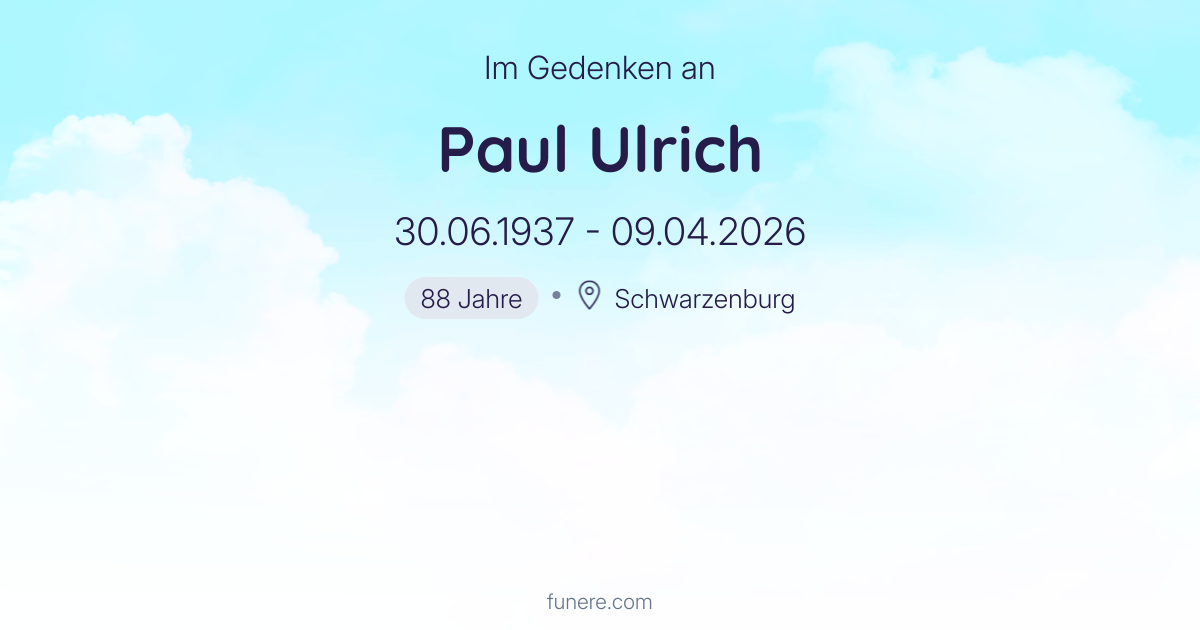 Todesanzeige Paul Ulrich, Schwarzenburg, Bern - Trauerbekundung und ...