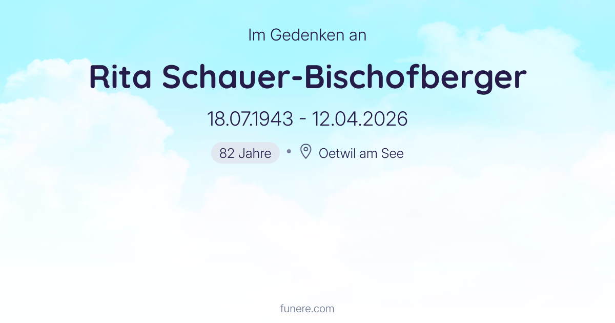 Todesanzeige Rita Schauer-Bischofberger, Oetwil am See, Zürich ...