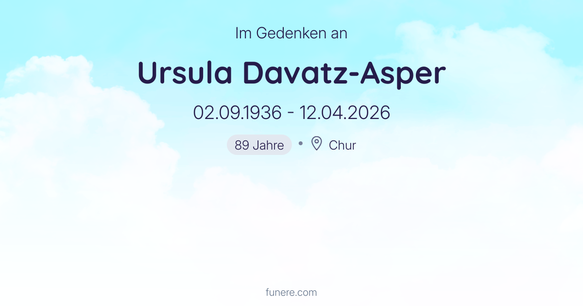 Todesanzeige Ursula Davatz-Asper, Chur, Graubünden - Trauerbekundung ...