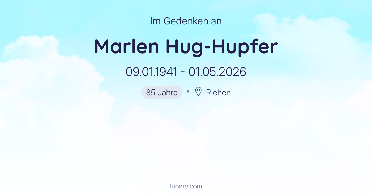 Todesanzeige Marlen Hug-Hupfer, Riehen, Basel-Stadt - Trauerbekundung ...